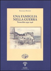 Una famiglia nella guerra. Verucchio 1939-...