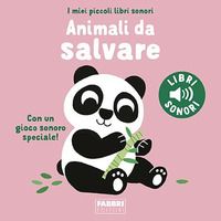 Animali da salvare. I miei piccoli libri s...