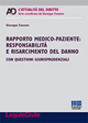 Rapporto medico-paziente. Responsabilità ...