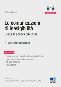 Comunicazioni di inesigibilità. Guida alla nuova disciplina. I controlli e le scadenze. Con CD-ROM (Le)