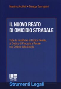 Nuovo reato di omicidio stradale (Il)