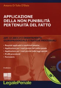 Applicazione della non punibilità per tenuità del fatto. Con CD-ROM