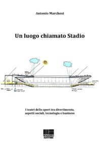 Luogo chiamato stadio. I teatri dello spor...