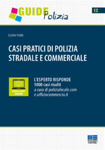 Casi pratici di polizia stradale e commerc...
