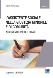 Assistente sociale nella giustizia minorile e di comunità. Temi e parole chiave (L')