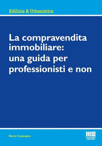 Compravendita immobiliare: una guida per p...