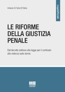 Riforme della giustizia penale. Dal decret...
