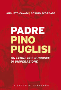 Padre Pino Puglisi. Un leone che ruggisce ...