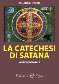 Catechesi di Satana. Ediz. integrale (La)
