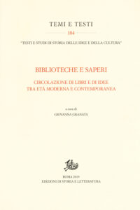 Biblioteche e saperi. Circolazione di libri e di idee tra età moderna e contemporanea