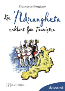 La 'ndrangheta spiegata ai turisti. Ediz. ...