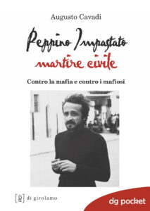 Peppino Impastato martire civile. Contro l...