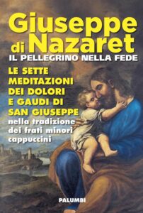 Giuseppe di Nazaret il pellegrino nella fe...