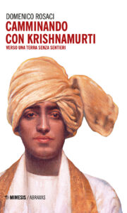 Camminando con Krishnamurti. Verso una ter...