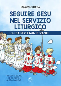 Seguire Gesù nel servizio liturgico. Guid...
