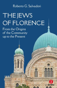 Jews of Florence. From the origins of the ...