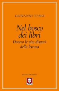 Nel bosco dei libri. Dentro le vite dispar...