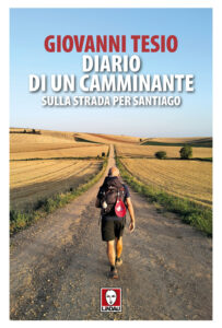 Diario di un camminante. Sulla strada per ...