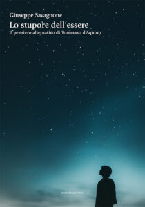 Lo stupore dell'essere. Il pensiero alternativo di Tommaso d¿Aquino