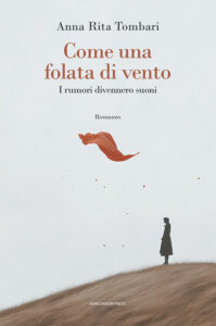 Come una folata di vento. I rumori divenne...