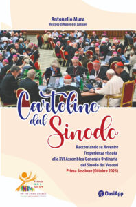 Cartoline dal Sinodo. Raccontando su Avvenire l'esperienza vissuta alla XVI assemblea Generale Ordinaria del Sinodo dei Vescovi. Prima Sessione (Ottobre 2023)