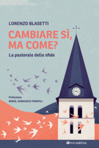 Cambiare sì, ma come? La pastorale delle ...