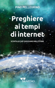 Preghiere ai tempi di internet. Scintille ...