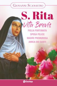 Santa Rita. Vita Brevis. Figlia fortunata,...