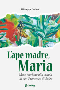 L'ape madre, Maria. Mese mariano alla scuo...