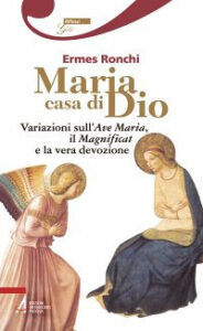 Maria casa di Dio. Variazioni sull'Ave Mar...