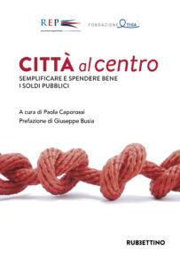 Città al centro. Semplificare e spendere ...