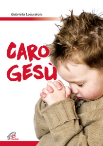 Caro Gesù. Canti preghiere per bambini