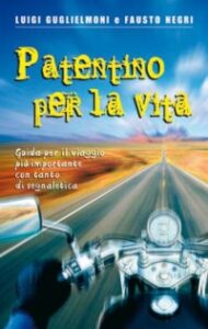 Patentino per la vita. Guida per il viaggi...