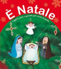 È Natale. Leggere, fare e giocare per viv...