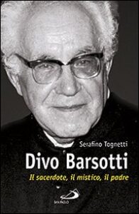 Divo Barsotti. Il sacerdote, il mistico, i...