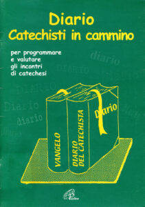 Diario catechisti in cammino. Per programm...