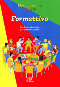 Formattivo. Tecniche e dinamiche per anima...