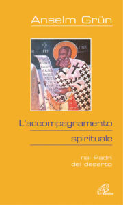 L'accompagnamento spirituale. Nei Padri de...