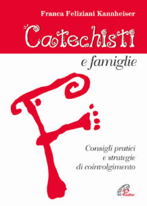 Catechesi e famiglie. Consigli pratici e strategie di coinvolgimento