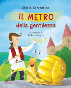Il metro della gentilezza. Ediz. illustrat...