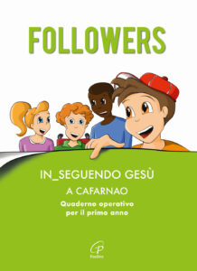 Followers. In_seguendo Gesù a Cafarnao. Q...