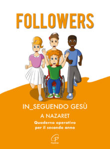 Followers. In_seguendo Gesù a Nazaret. Qu...