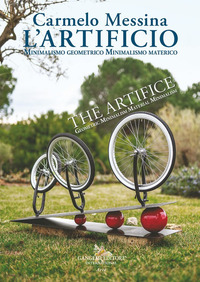 Carmelo Messina. L'Artificio. Minimalismo ...