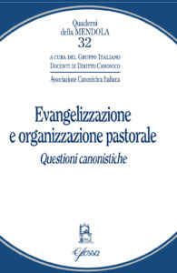Evangelizzazione e organizzazione pastorale. Questioni canonistiche