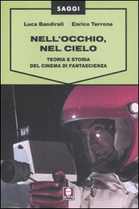 Nell'occhio, nel cielo. Teoria e storia de...