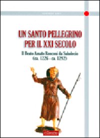 Santo pellegrino per il XXI secolo. Il Bea...