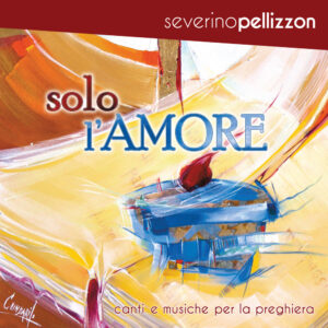 Solo l'amore. CD Audio