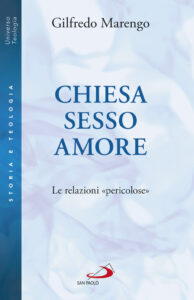 Chiesa sesso amore. Le relazioni «pericol...