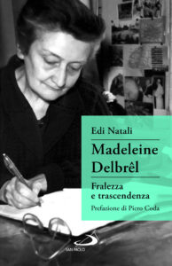Madeleine Delbrêl. Fralezza e trascendenz...
