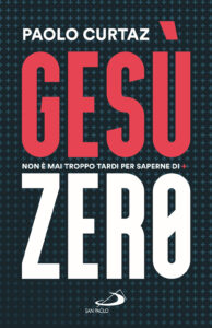 Gesù zero. Per dissetare l'intelligenza